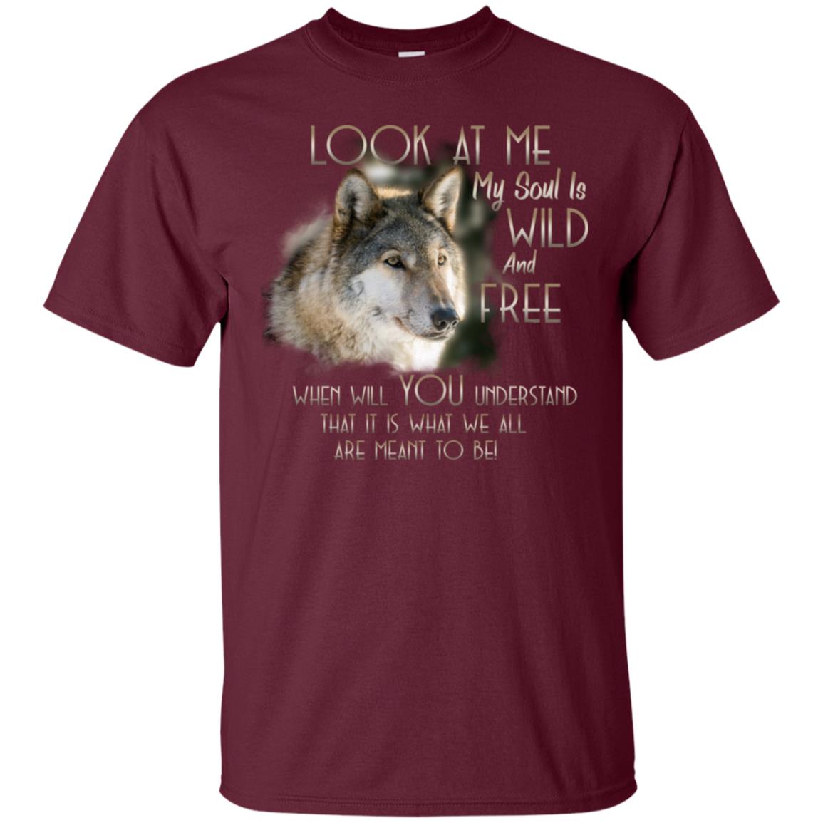 Look At Me My Soul Is Wild And Free When Will You Understand That It Is What We All Are Meant To Be Maroon