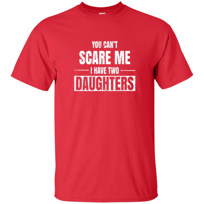 Family T-shirt You Can_t Scare Me I Have 2 Daughters Red