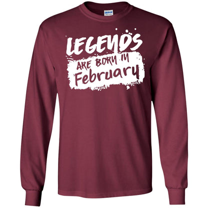February Birthday Shirt Legends Are Born In February Maroon