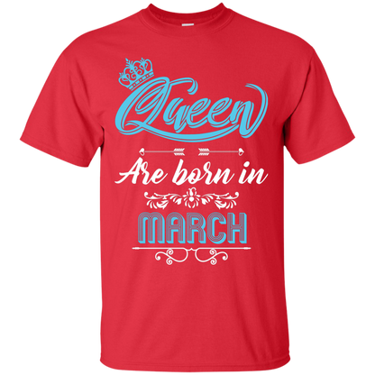 Brithday T-Shirt Queen Are Born In March Red