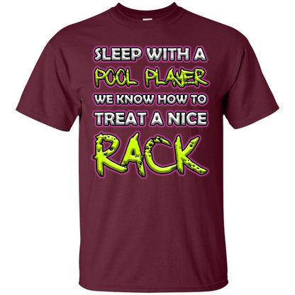 Sleep With A Pool Player We Know How To Treat A Nice Rack Maroon