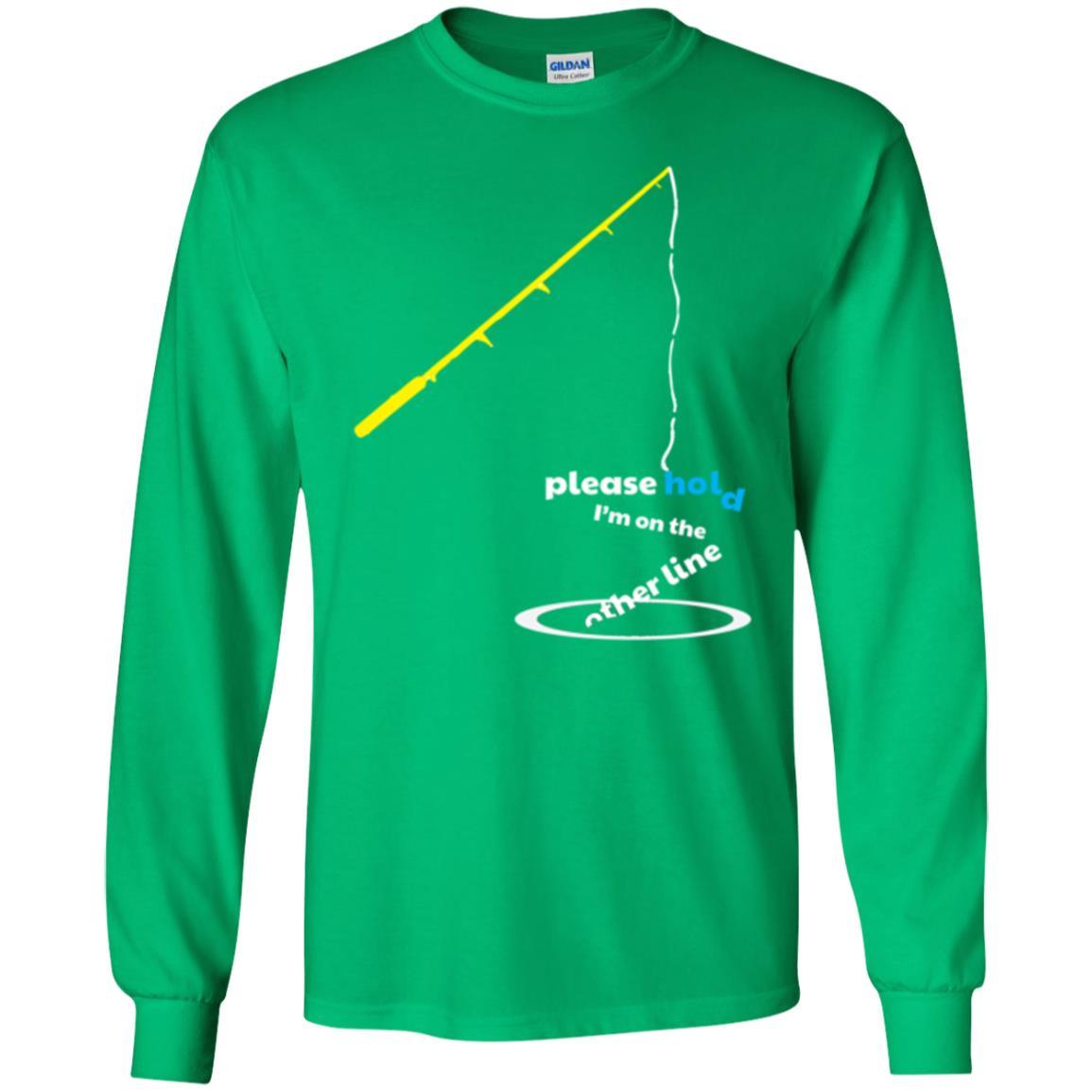 Fisherman T-shirt Please Hold I'm On The Other Line Irish Green