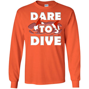 Every Day Of Dare To Dive Shark T-shirt 2018G240 Gildan LS Ultra Cotton T-Shirt