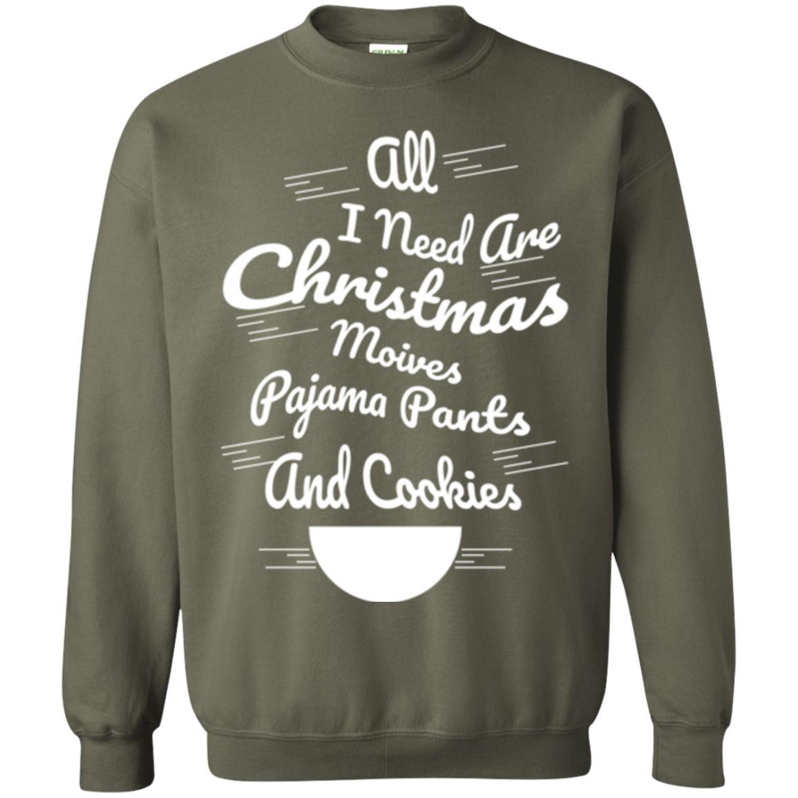 Christmas T-shirt All I Need Are Christmas Movies Pajama Pants Military Green