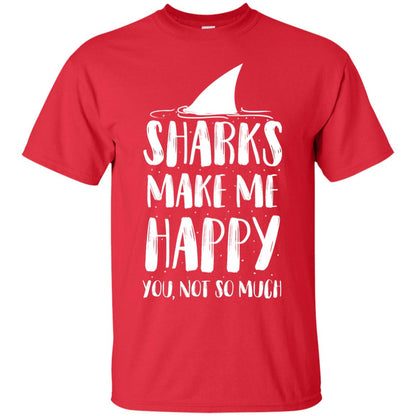 Sharks Make Me Happy You Not So Much Shirt For Sharks Lover Red