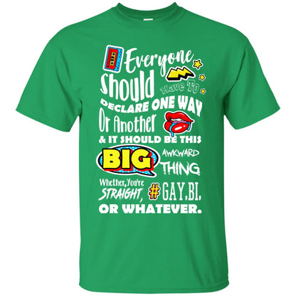Everyone Should Have To Declare One Way Or Another & It Should Be This Big Awkward Thing Whether You're Straight Gay Bi Or Whatever Irish Green