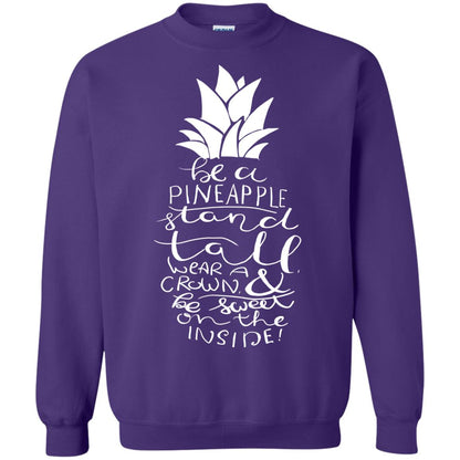 Be A Pineapple Stand Tall Wear A Crown And Be Sweet On The Inside Best Quote Shirt Purple