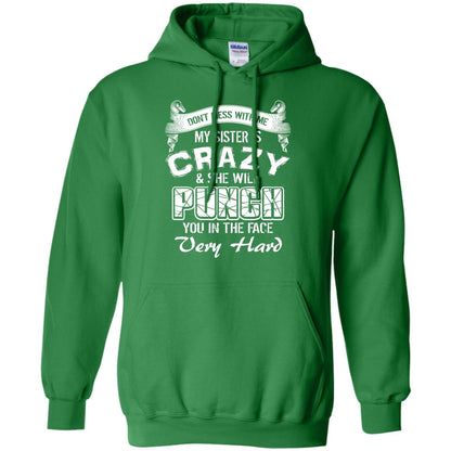 Don_t Mess With Me My Sister Is Crazy Family T-shirt For Boys And Girls Irish Green