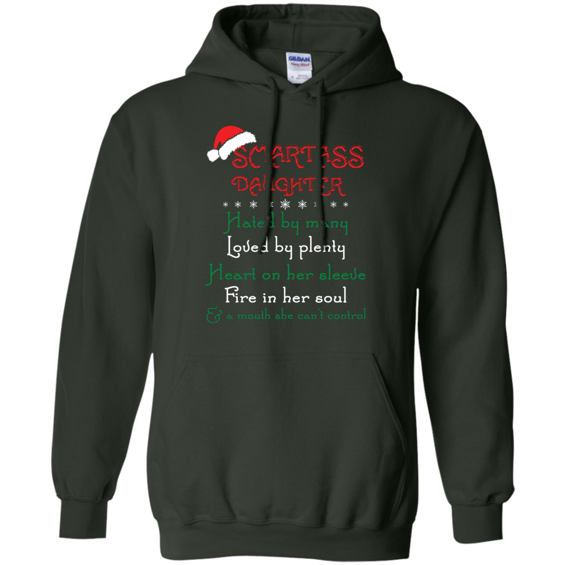 Christmas T-shirt Smartass Daughter Hated By Many Forest Green