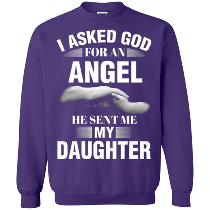 Fathers Day T-shirt I Asked God For An Angel He Sent Me My Daughter Purple