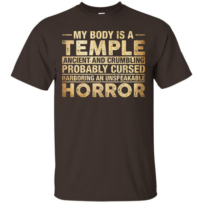 My Body Is A Temple Ancient Crumbling Probably Cursed T-shirt Dark Chocolate
