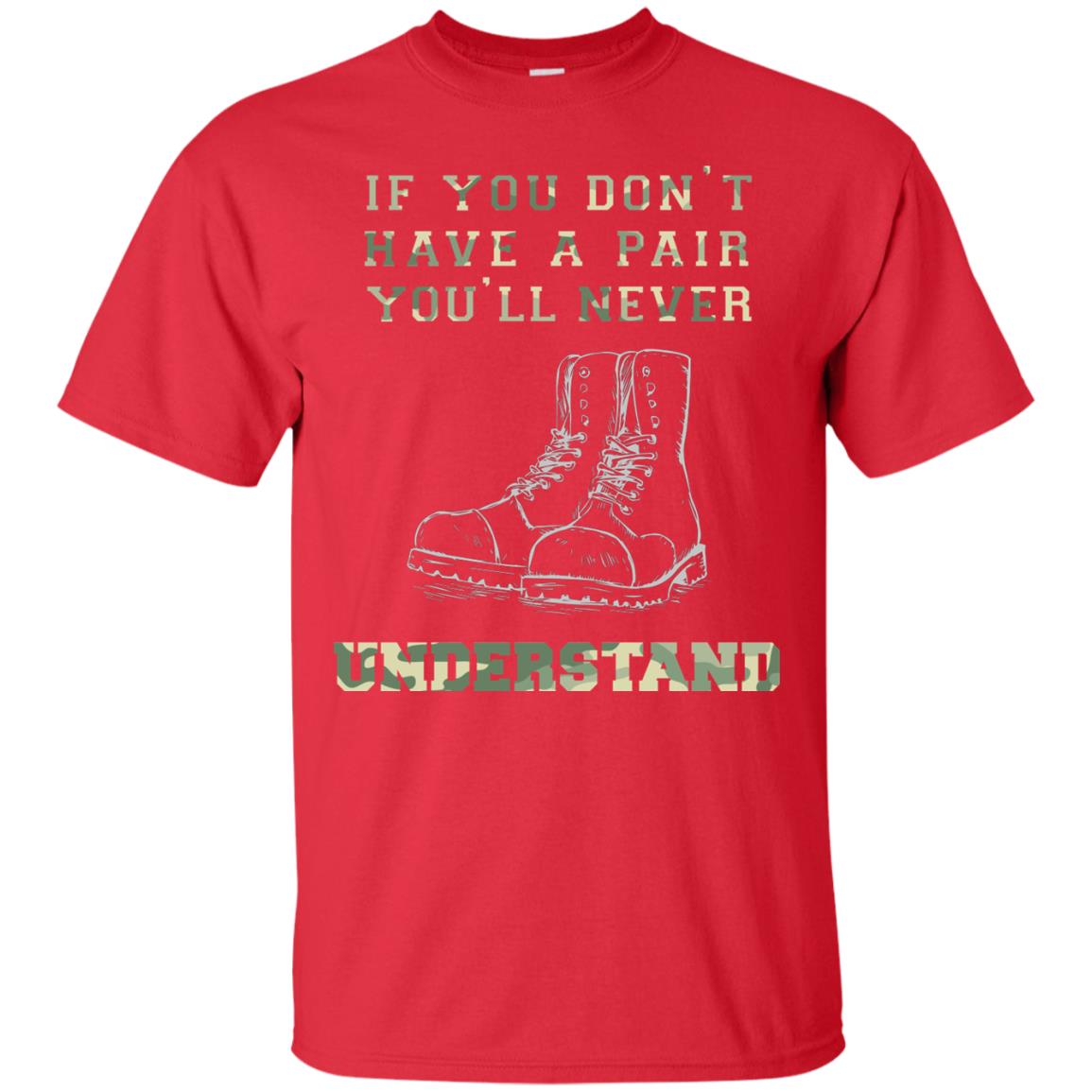 If You Dont Have A Pair You Will Never Understand Shirt Red