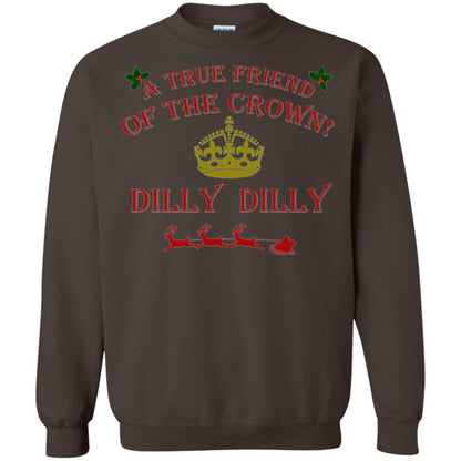Christmas T-shirt True Friend Of The Crown Dilly Dilly Dark Chocolate