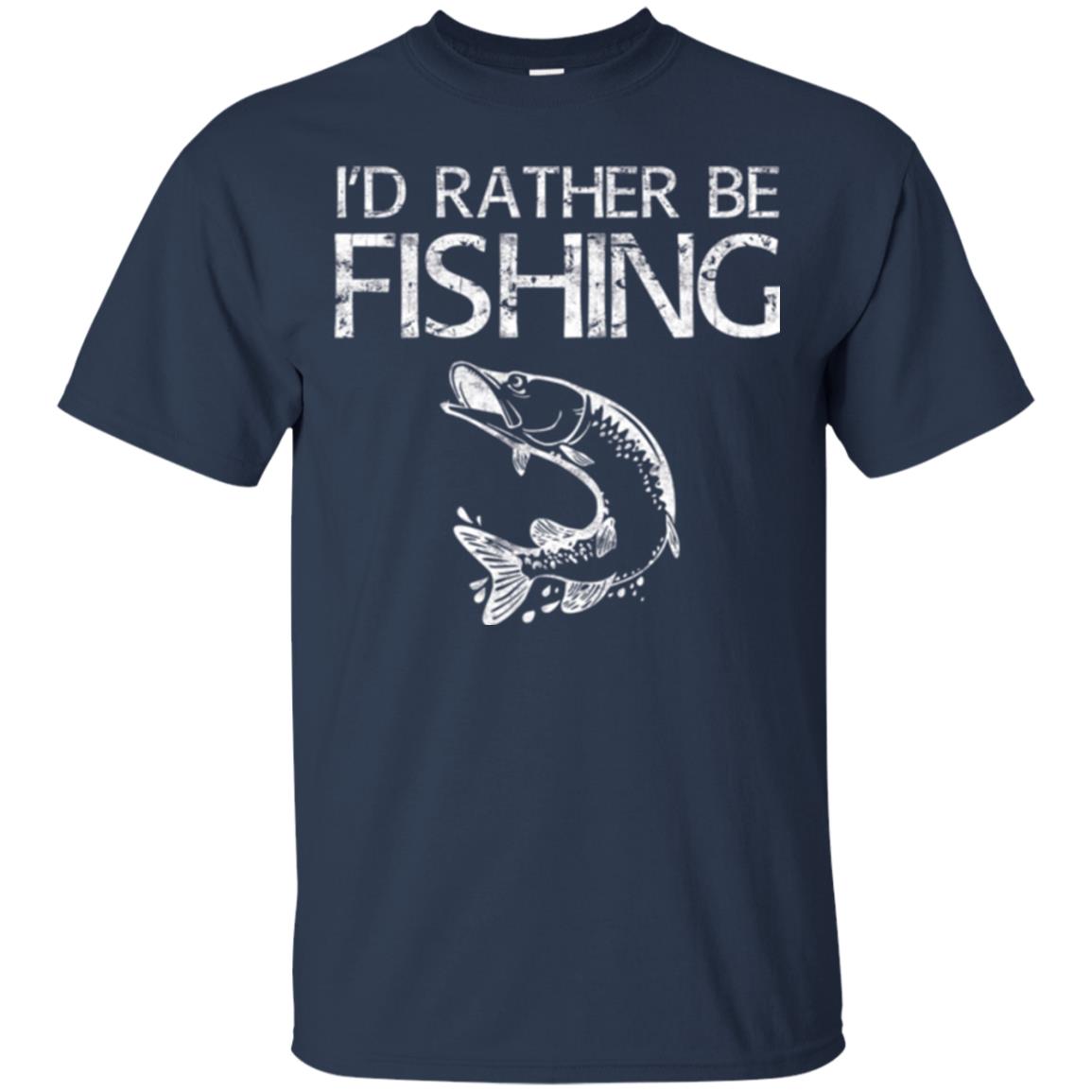 Funny Fisherman T-shirt I_d Rather Be Fishing Navy
