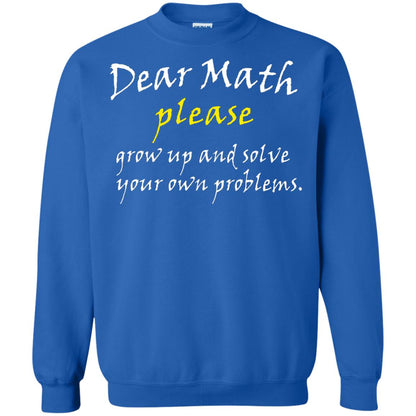 Dear Math Please Grow Up And Solve Funny Math T-shirt Royal