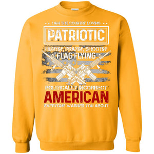Politically Incorrect American Everyone Warned You About Military ShirtG180 Gildan Crewneck Pullover Sweatshirt 8 oz.