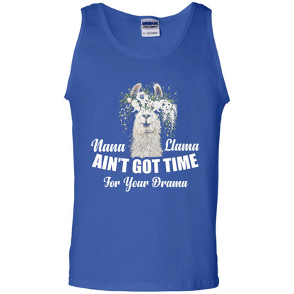 Nana Llama Ain_t Got Time For Your Drama Llama Lover T-shirt Royal