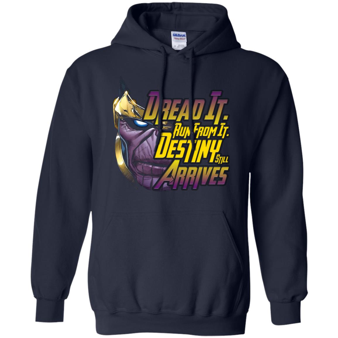 Dread It Run From It Destiny Still Arrives Shirt Navy