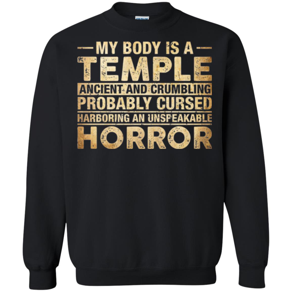 My Body Is A Temple Ancient And Crumbling Probably Cursed T-shirt Black