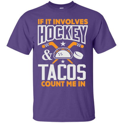 If It Involves Hockey And Tacos Count Me In Hockey T-shirt Purple