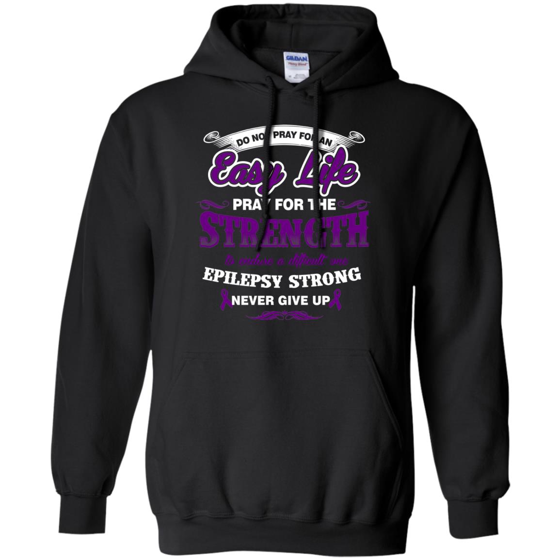 Do Not Pray For An Easy Life Pray For The Strength Shirt Black