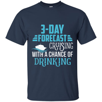 Funny Cruise T-shirt Forecast Cruising With A Chance Navy