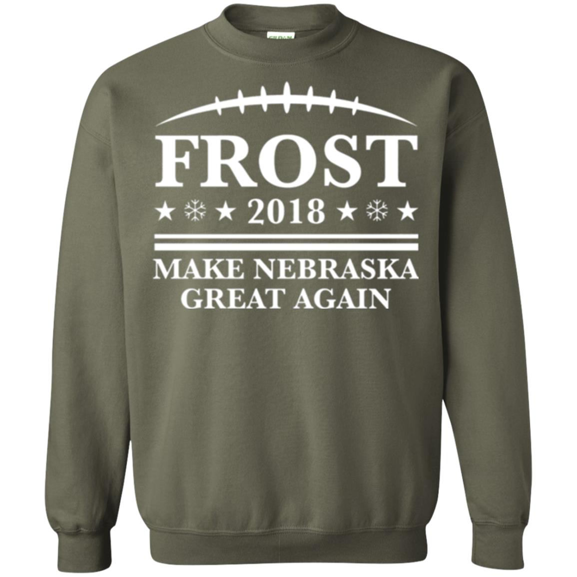 Frost 2018 T-shirt Make Nebraska Great Again Military Green