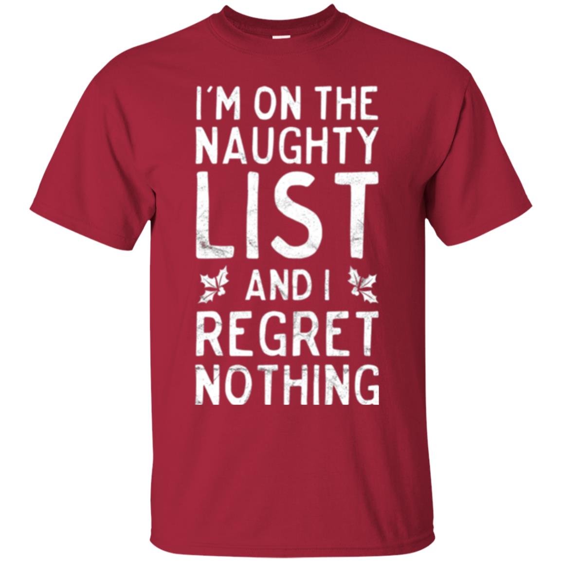 Christmas T-shirt I_m On The Naughty List Cardinal