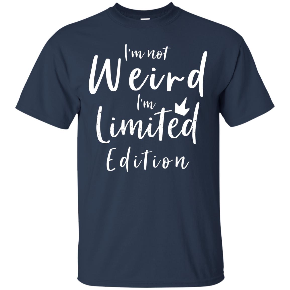 I'm Not Weird I'm Limited Edition Shirt Navy
