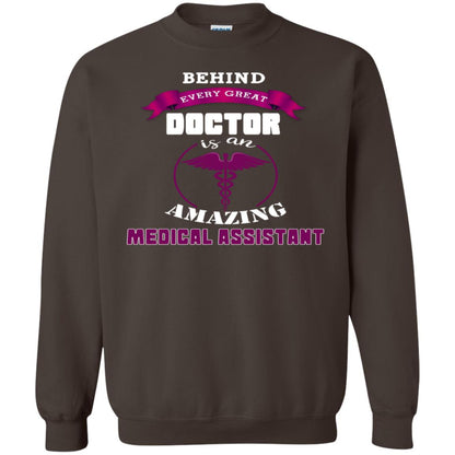 Behind Every Great Doctor Is Amazing Medical Assistant Shirt Dark Chocolate