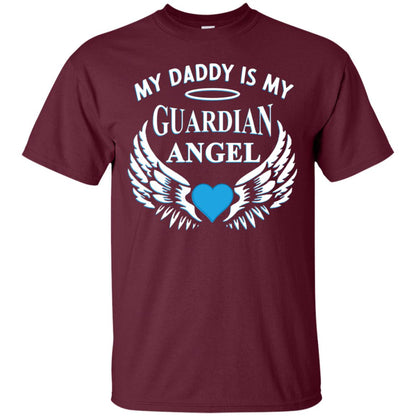 My Daddy Is My Guardian Angel Daddy In Heaven Shirt Maroon