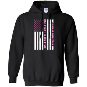 Breast Awareness His Fight Is My Fight Pink Ribbon Stars Flag Of Usa ShirtG185 Gildan Pullover Hoodie 8 oz.
