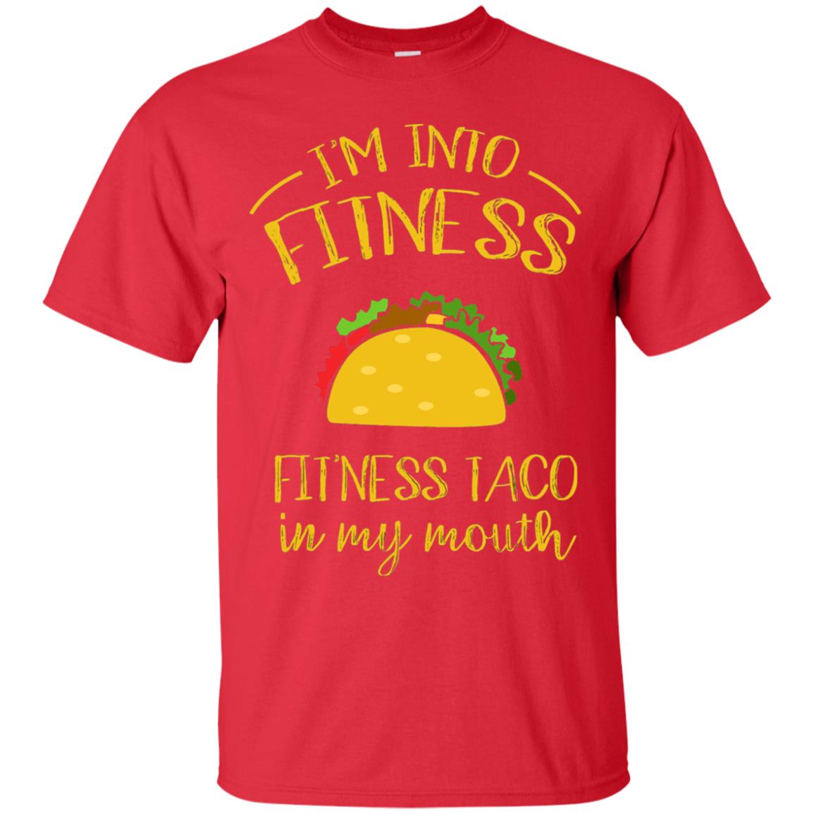 Im Into Fitness Fitness Taco In My Mouth Taco Lover T-shirt Red