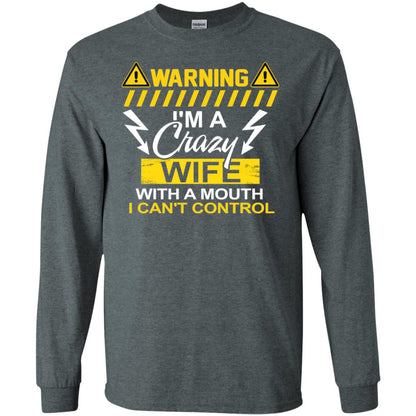 Warning I'm A Crazy Wife With A Mouth I Can't Control Shirt Dark Heather