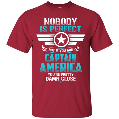 Nobody Is Perfect But If You Are Captain America You_re Pretty Damn Close Movie Fan T-shirt Cardinal