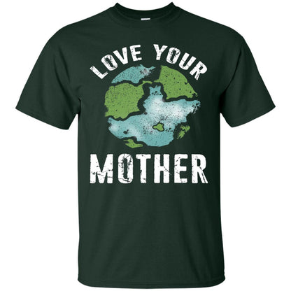 Love Your Mother Earth Day 2018 T-shirt Forest