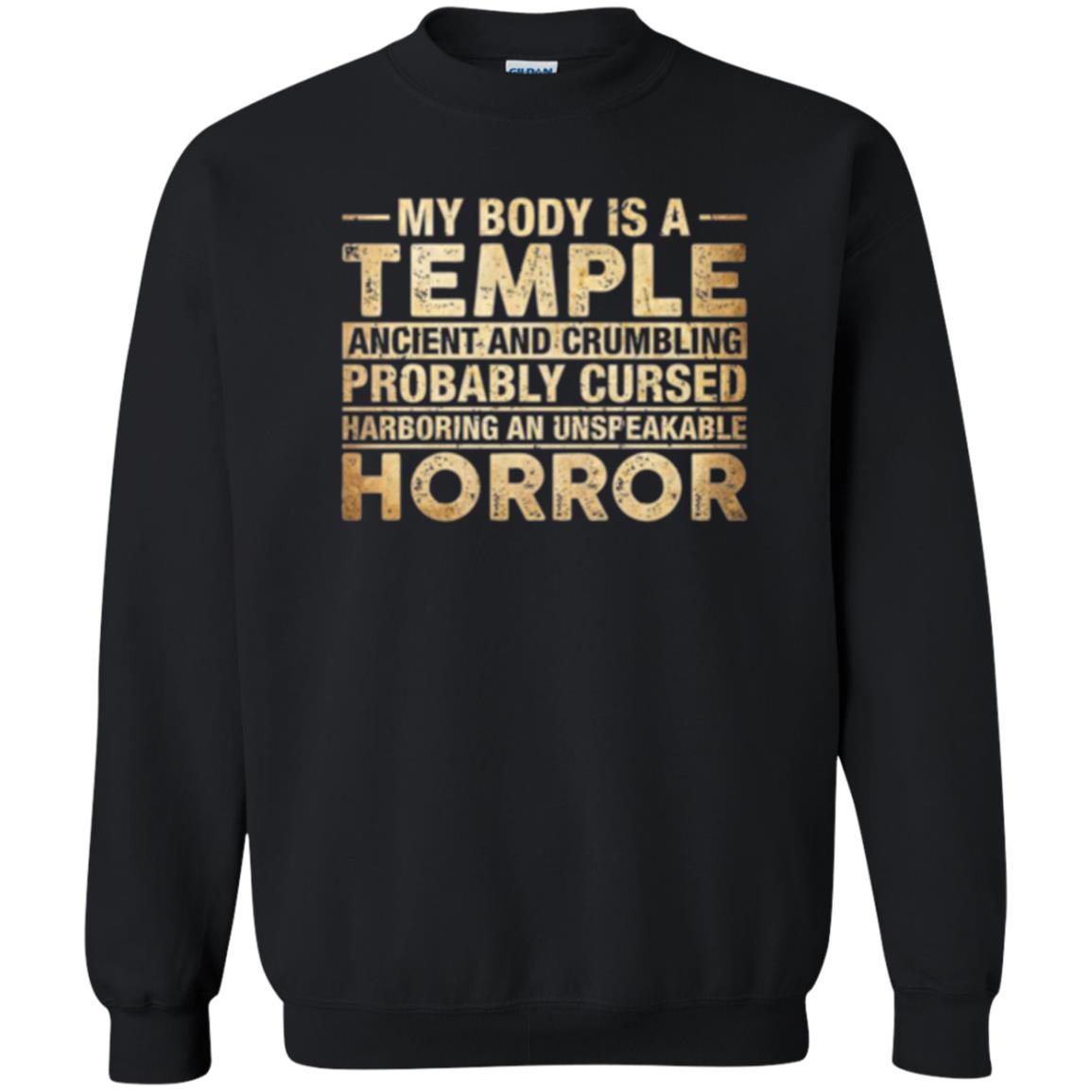 My Body Is A Temple Ancient And Crumbling Probably Cursed T-shirt Black