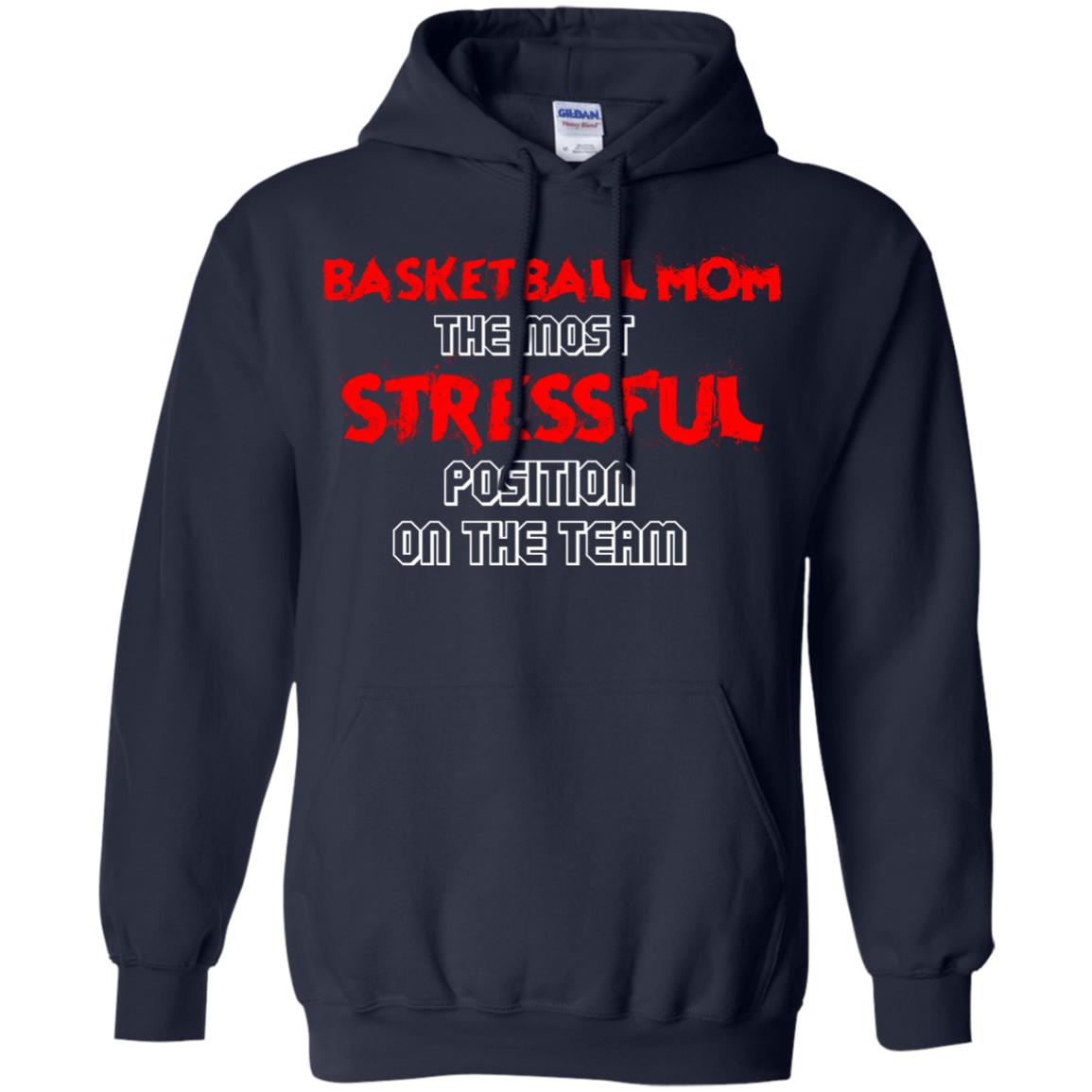 Basketball Mom T-shirt The Most Stressful Position On The Team Navy