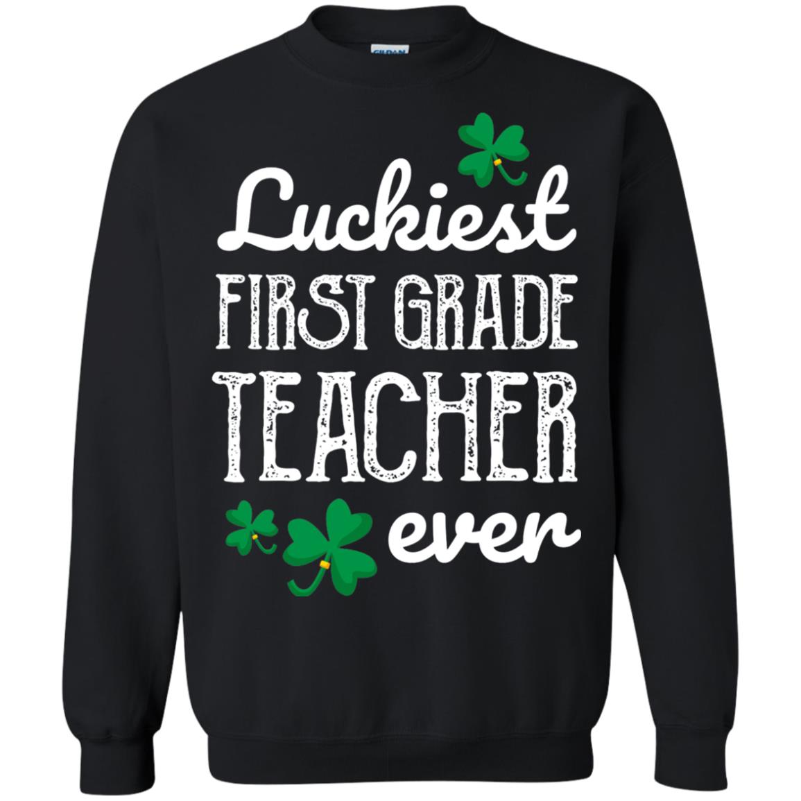 Luckiest First Grade Teacher Ever St. Patricks Day T-shirt Black