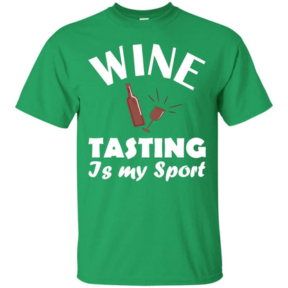 Wine Tasting Is My Sport Wine Lover Shirt Irish Green