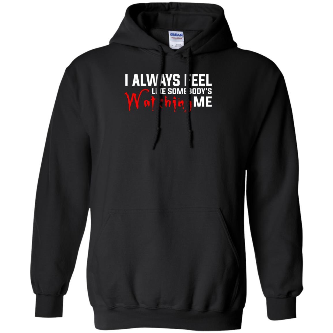I Always Feel Like Somebody's Watching Me T-shirt Black