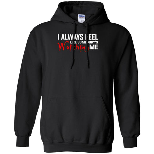 I Always Feel Like Somebody's Watching Me T-shirt Black