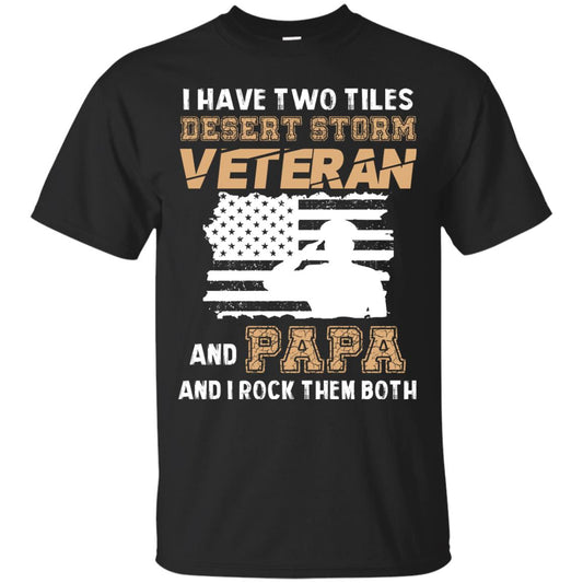 Veteran And Papa And I Rock Them Both Veteran Papa Shirt Black