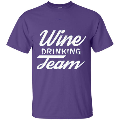 Wine Lover T-shirt Wine Drinking Team