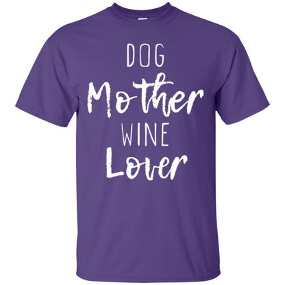 Dog Lover T-shirt Dog Mother Wine Lover T-shirt Purple