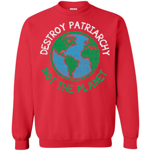 Women_s Right T-shirt Destroy The Patriarchy Not The Planet