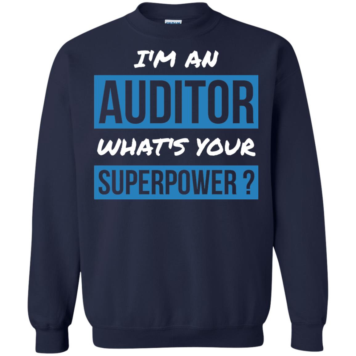I_m An Auditor What_s Your Superpower T-shirt Navy