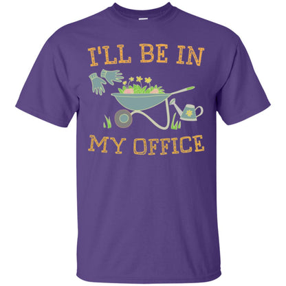 Gardeners T-shirt I_ll Be In My Office Purple
