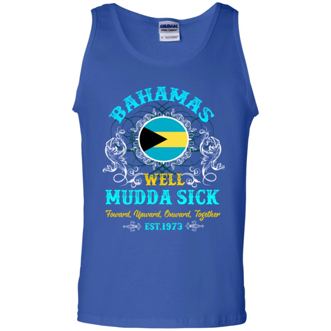 Bahamas Well Mudda Sick Foward Upward Onward Together Est1973 T-shirt Royal