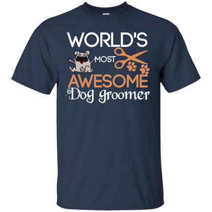 Dogs Lover Shirt World's Most Awesome Dog Groomer Navy